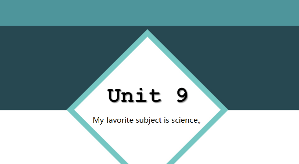 Unit 9 My favorite subject is science