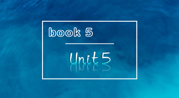 高二英语 book5 Unit5